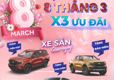 CHÀO 8/3 - NHÂN 3 ƯU ĐÃI CÙNG SÀI GÒN FORD