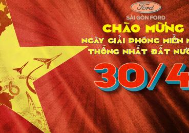 CHÚC MỪNG ĐẠI LỄ 30.04 - 01.05 CÙNG SÀI GÒN FORD