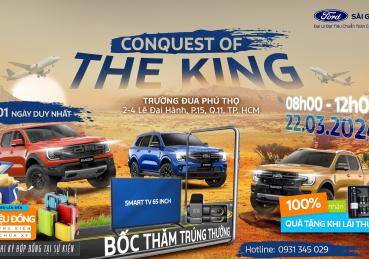 CÙNG SÀI GÒN FORD CHỜ ĐÓN SỰ KIỆN CONQUEST OF THE KING 