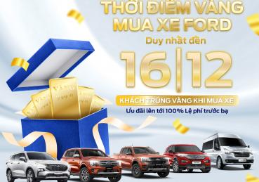 THỜI ĐIỂM VÀNG MUA XE FORD | SÀI GÒN FORD